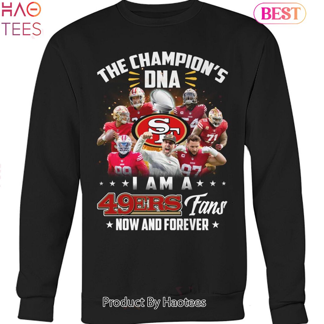 The Champions DNA I Am A San Francisco 49ers Fan Now And Forever Unisex T-Shirt The Champions DNA I Am A San Francisco 49ers Fan Now And Forever Unisex T-Shirt