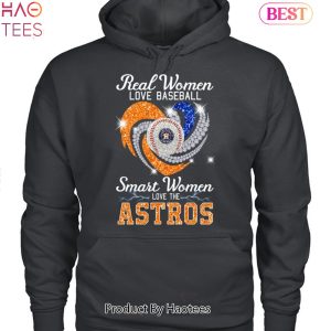 BEST Real Women Love Baseball Smart Women Love The Houston Astros 2023 Unisex T-Shirt