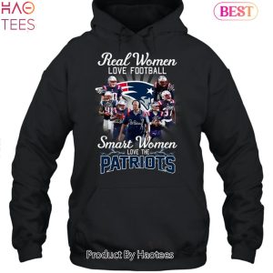 HOT Real Women Love Football Smart Women Love The New England Patriots 2023 Unisex T-Shirt
