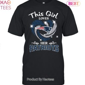 HOT SALE This Girl Loves Her New England Patriots Unisex T-Shirt