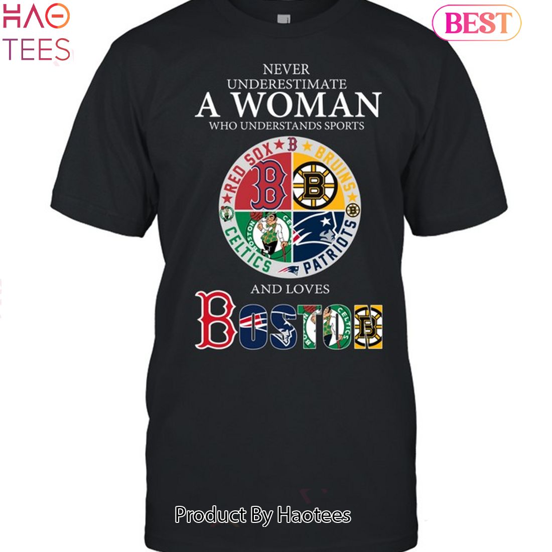 Never Underestimate A Woman Who Understands Sports Boston Teams Sport Unisex T-Shirt Never Underestimate A Woman Who Understands Sports Boston Teams Sport Unisex T-Shirt