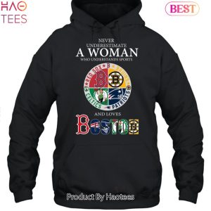 Never Underestimate A Woman Who Understands Sports Boston Teams Sport Unisex T-Shirt