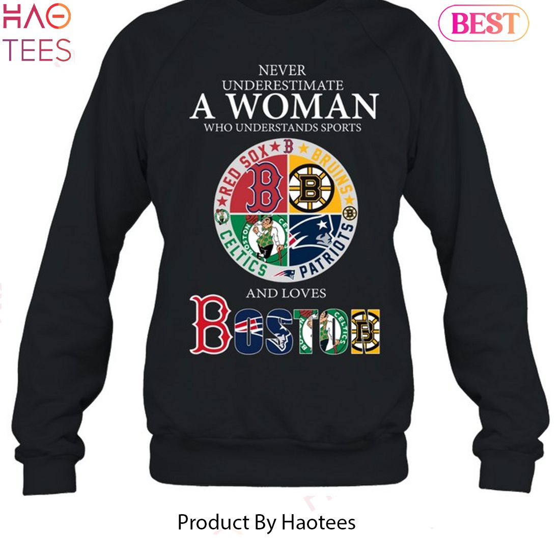 Never Underestimate A Woman Who Understands Sports Boston Teams Sport Unisex T-Shirt Never Underestimate A Woman Who Understands Sports Boston Teams Sport Unisex T-Shirt