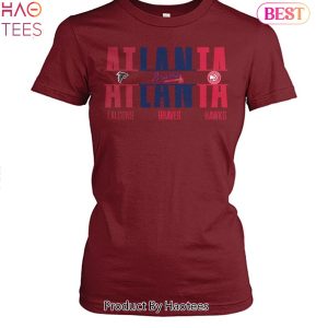 Atlanta Falcons Atlanta Braves And Atlanta Hawks Unisex T-Shirt