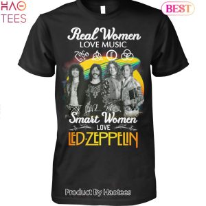 Real Women Love Music Smart Women Love Led Zeppelin Unisex T-Shirt