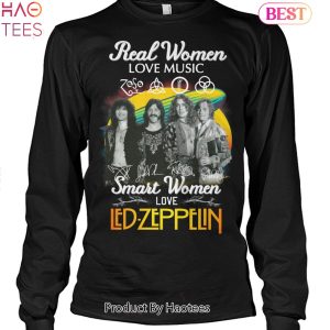 Real Women Love Music Smart Women Love Led Zeppelin Unisex T-Shirt