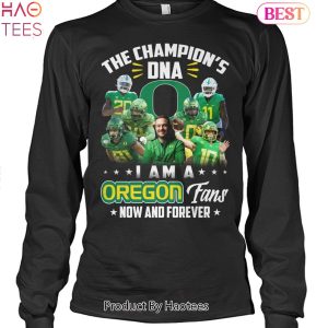 The Champion DNA I Am A Oregon Ducks Fan Now And Forever Unisex T-Shirt