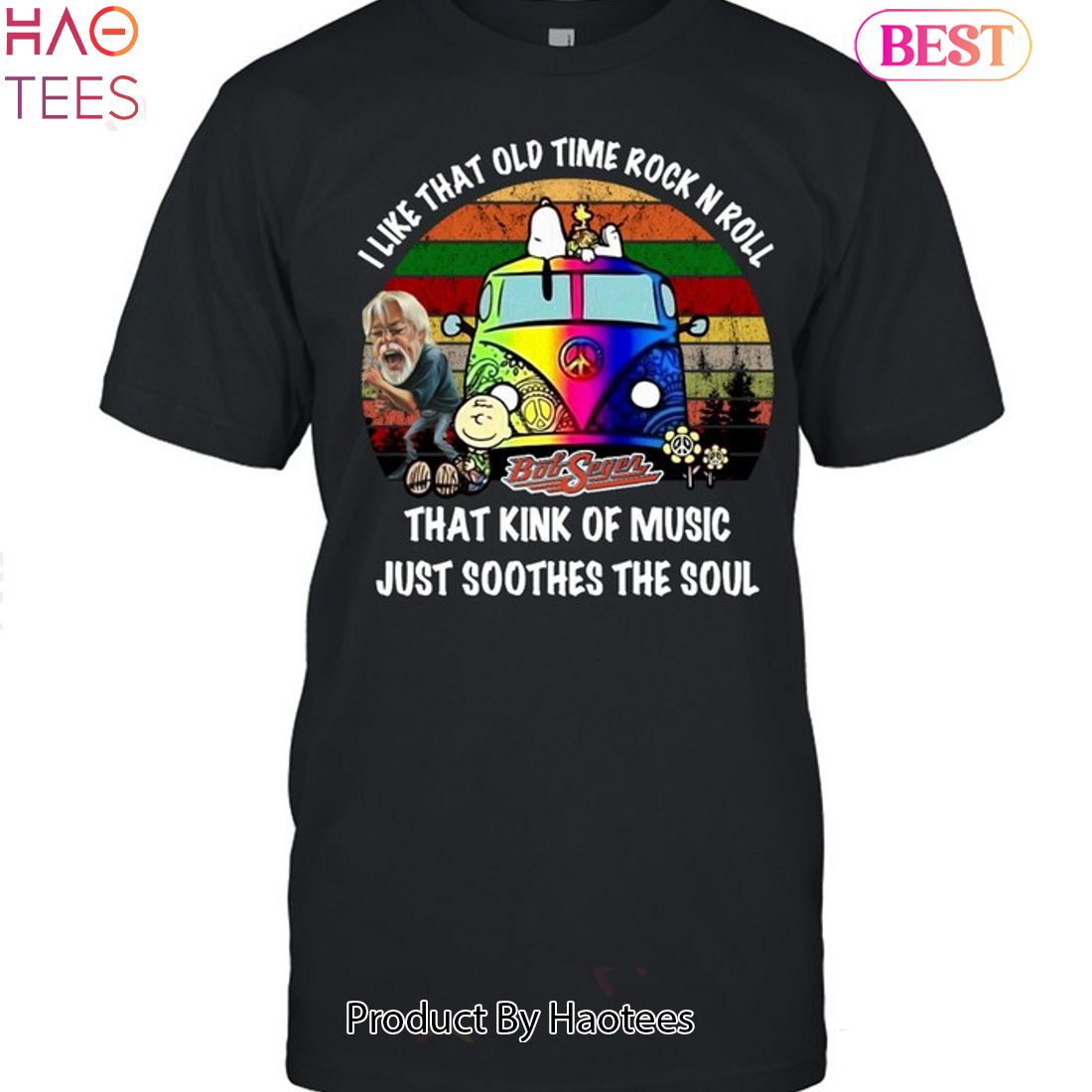 I Like That Old Time Rock N Roll That Kink Of Music Just Soothes The Soul Bob Seger Unisex T-Shirt