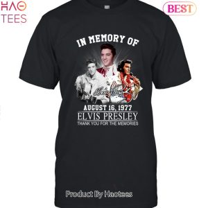 In Memory Of August 16-1977 Elvis Presley Thank You For The Memories Unisex T-Shirt