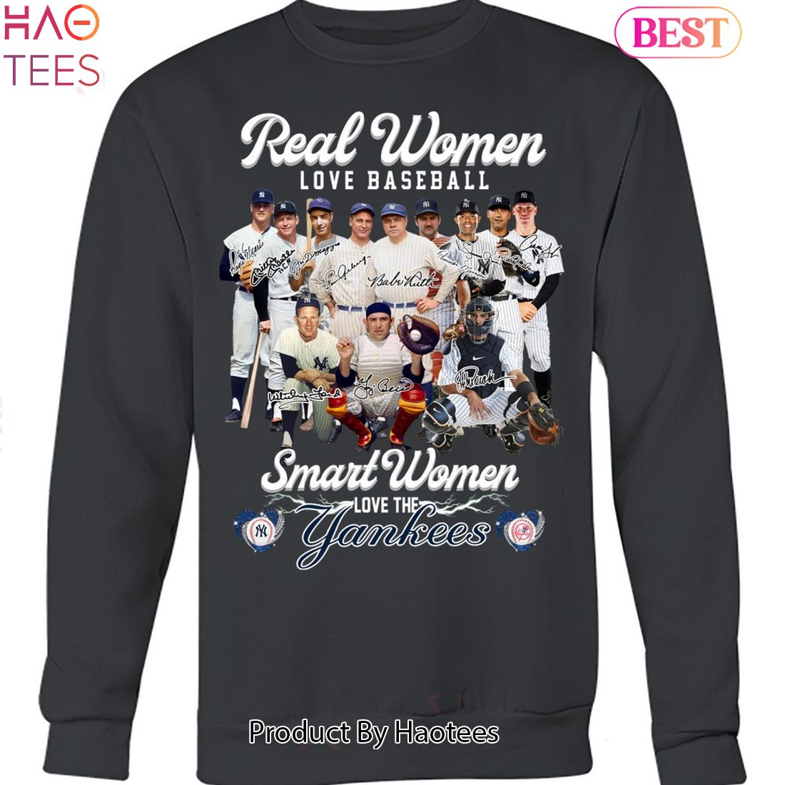 Real Women Love Baseball Smart Women Love The New York Yankees Legend Unisex T-Shirt Real Women Love Baseball Smart Women Love The New York Yankees Legend Unisex T-Shirt