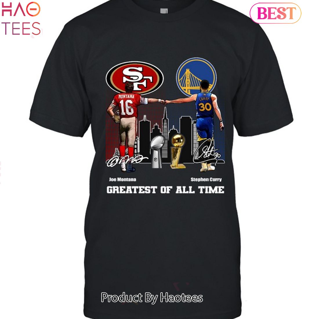 San Francisco 49ers And Golden State Warriors Greatest Of All Time Unisex T-Shirt San Francisco 49ers And Golden State Warriors Greatest Of All Time Unisex T-Shirt