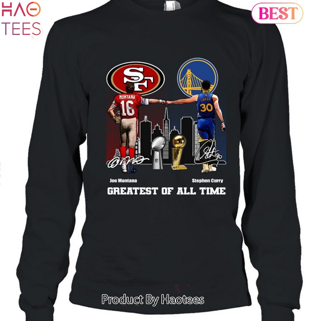 San Francisco 49ers And Golden State Warriors Greatest Of All Time Unisex T-Shirt San Francisco 49ers And Golden State Warriors Greatest Of All Time Unisex T-Shirt