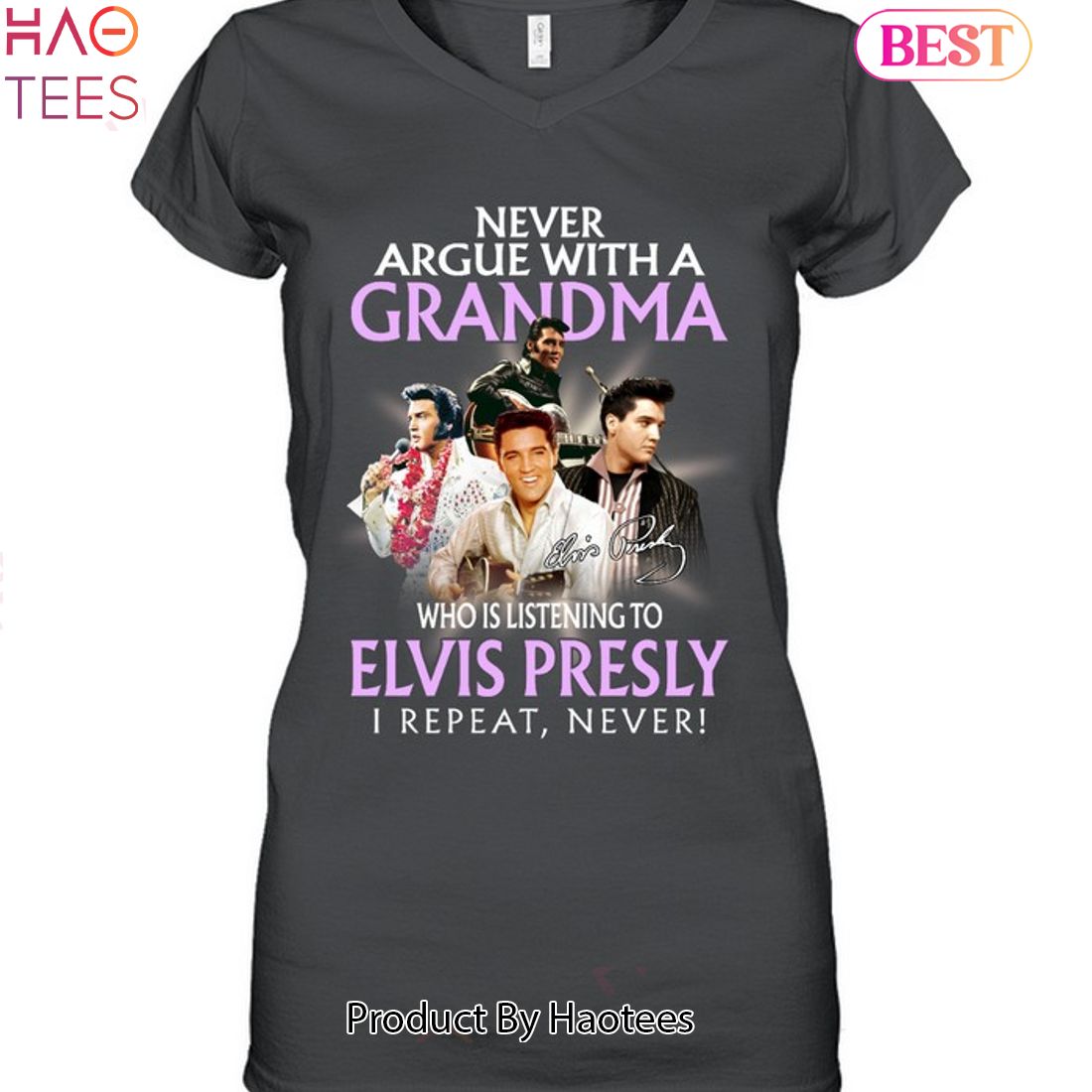 Never Argue With A Grandma Who Is Listening To ELvis Presley Unisex T-Shirt Never Argue With A Grandma Who Is Listening To ELvis Presley Unisex T-Shirt