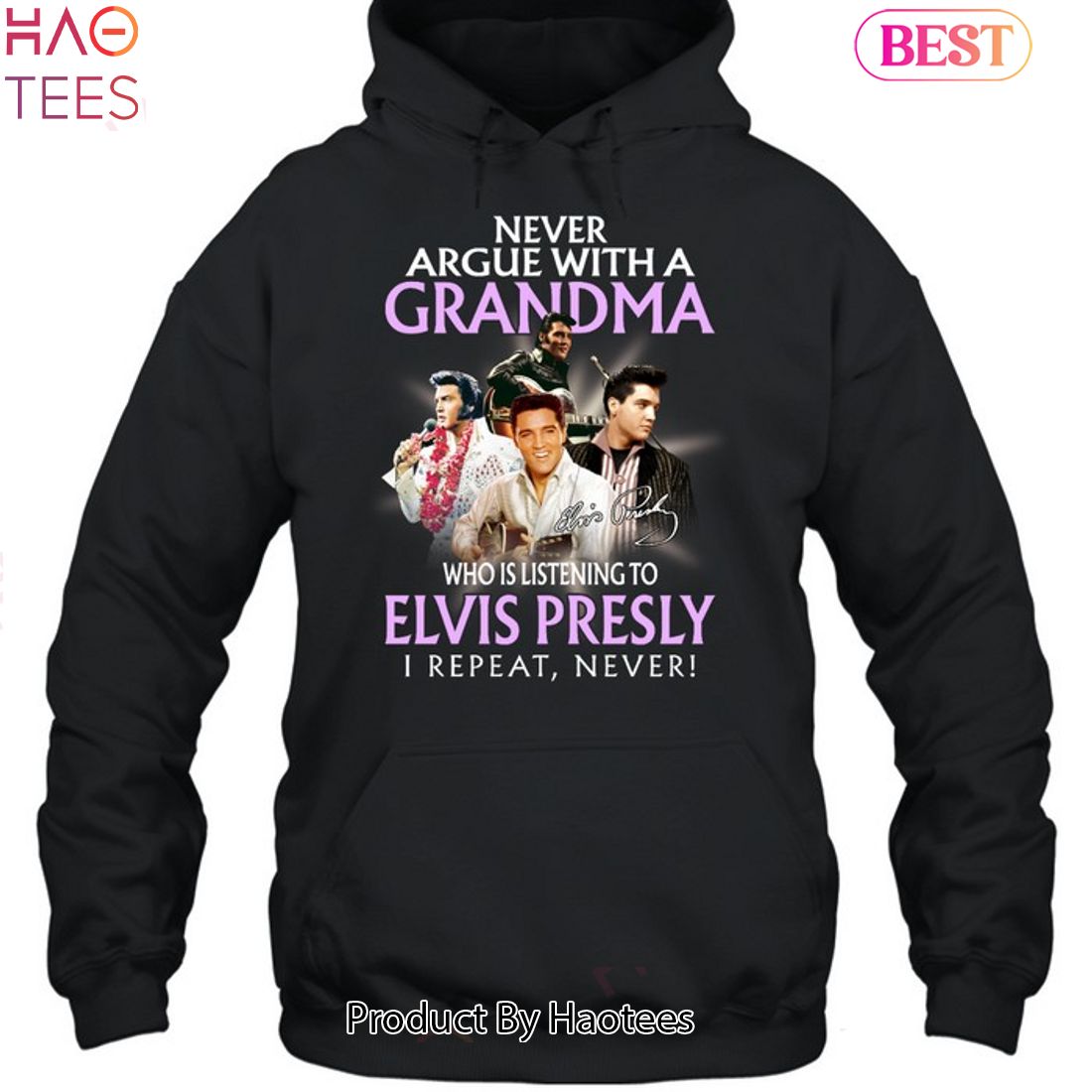 Never Argue With A Grandma Who Is Listening To ELvis Presley Unisex T-Shirt Never Argue With A Grandma Who Is Listening To ELvis Presley Unisex T-Shirt
