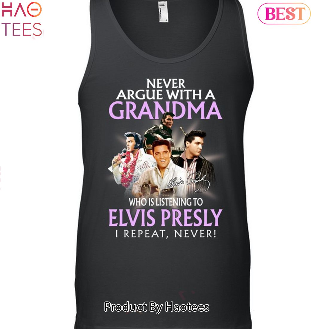 Never Argue With A Grandma Who Is Listening To ELvis Presley Unisex T-Shirt Never Argue With A Grandma Who Is Listening To ELvis Presley Unisex T-Shirt