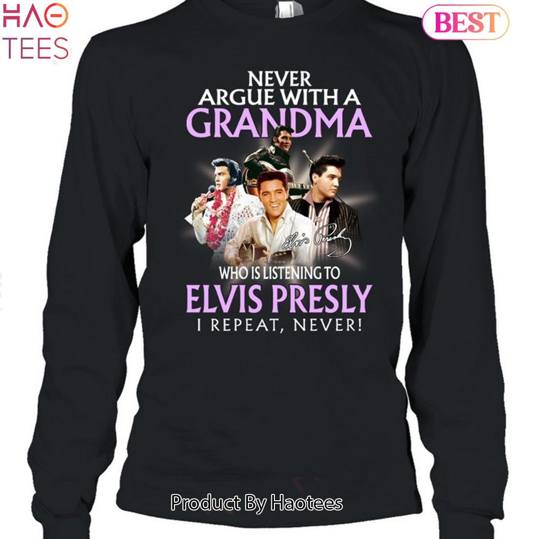 Never Argue With A Grandma Who Is Listening To ELvis Presley Unisex T-Shirt Never Argue With A Grandma Who Is Listening To ELvis Presley Unisex T-Shirt