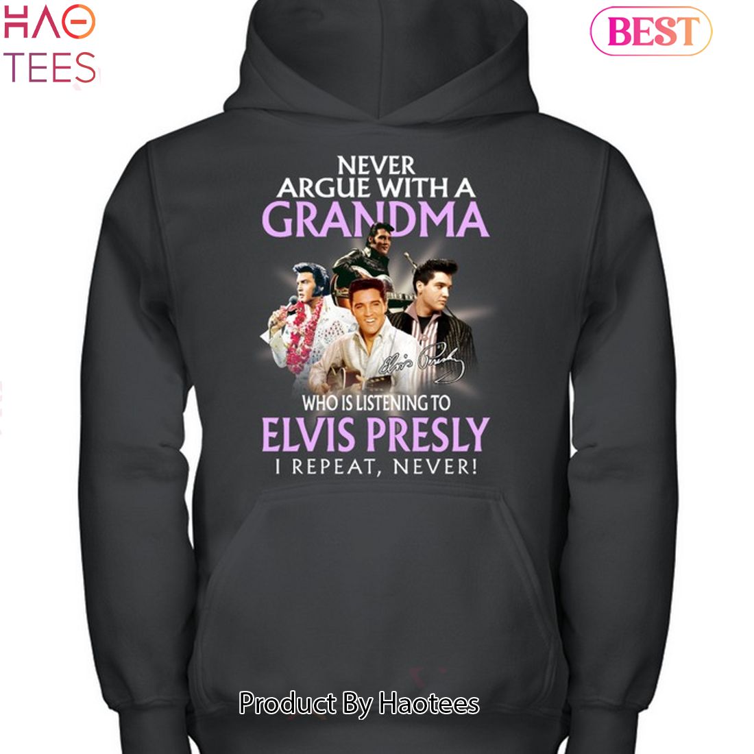 Never Argue With A Grandma Who Is Listening To ELvis Presley Unisex T-Shirt Never Argue With A Grandma Who Is Listening To ELvis Presley Unisex T-Shirt