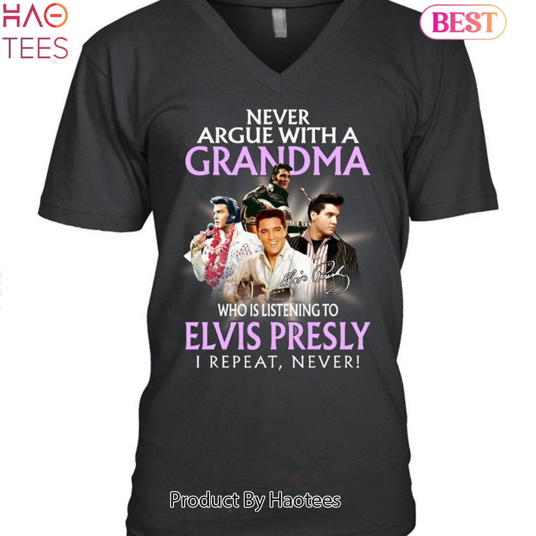 Never Argue With A Grandma Who Is Listening To ELvis Presley Unisex T-Shirt Never Argue With A Grandma Who Is Listening To ELvis Presley Unisex T-Shirt