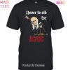Never To Old For AC DC Unisex T-Shirt