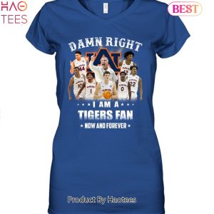 NEW Damn Right I Am A  Auburn Tigers Fan Now And Forever Unisex T-Shirt
