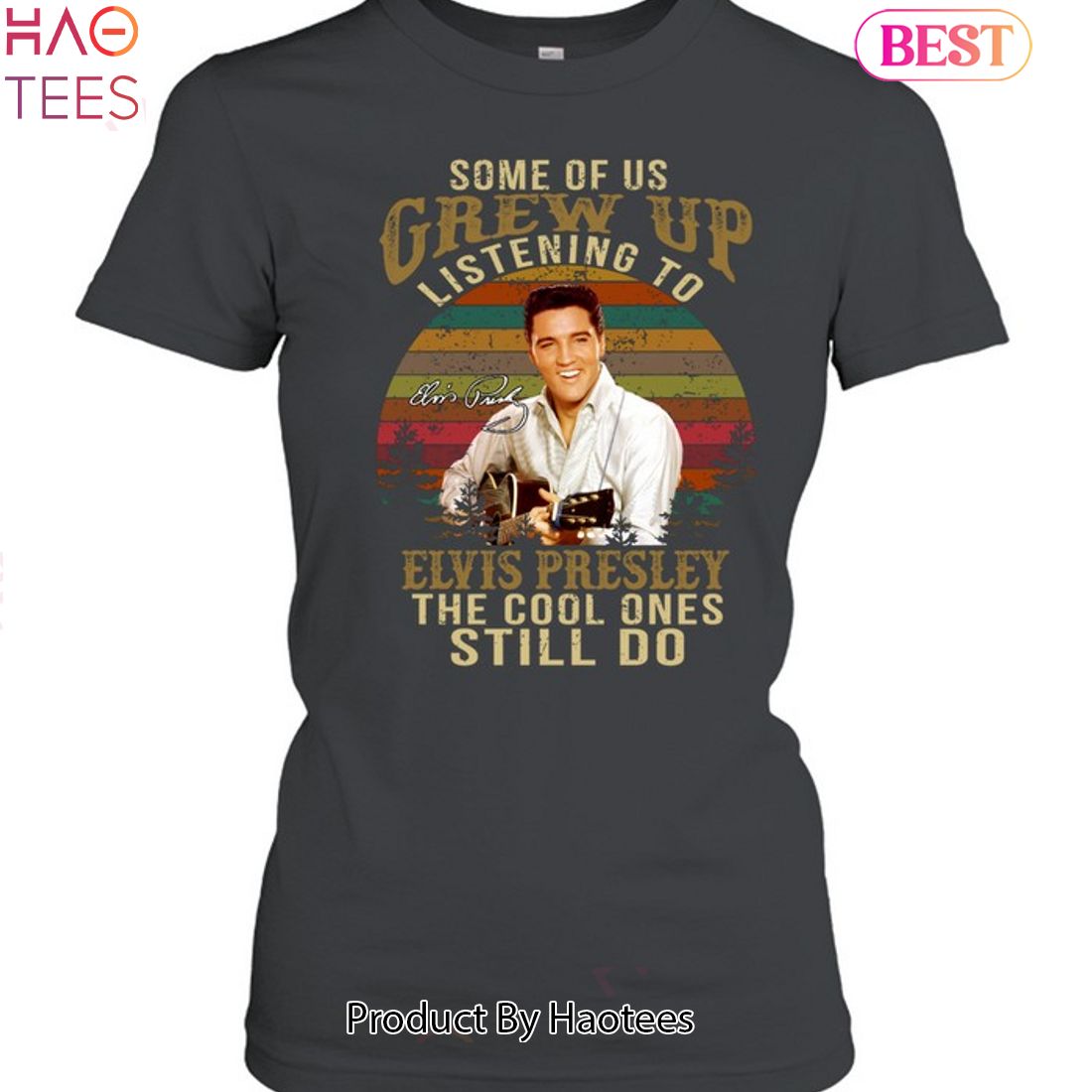 Some Of Us Grew Up Listening To ELvis Presley The Cool Ones Still Do Unisex T-Shirt Some Of Us Grew Up Listening To ELvis Presley The Cool Ones Still Do Unisex T-Shirt