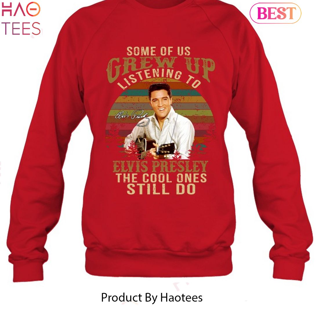 Some Of Us Grew Up Listening To ELvis Presley The Cool Ones Still Do Unisex T-Shirt Some Of Us Grew Up Listening To ELvis Presley The Cool Ones Still Do Unisex T-Shirt