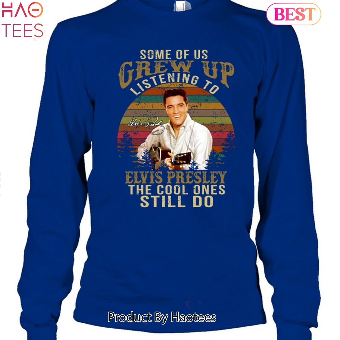 Some Of Us Grew Up Listening To ELvis Presley The Cool Ones Still Do Unisex T-Shirt Some Of Us Grew Up Listening To ELvis Presley The Cool Ones Still Do Unisex T-Shirt