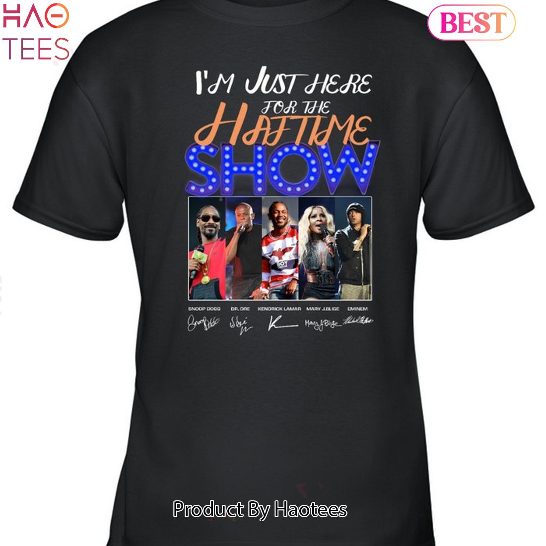 I'm Just Here For The Halftime Show T Shirt