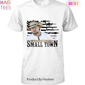 HOT TRENDING Try That In A Small Town Jason Aldean Unisex T-Shirt