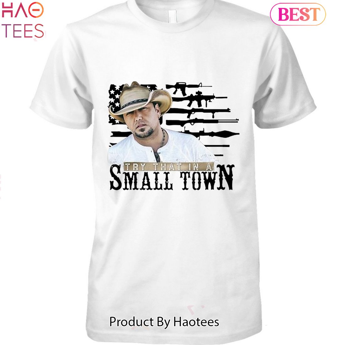 HOT TRENDING Try That In A Small Town Jason Aldean Unisex T-Shirt HOT TRENDING Try That In A Small Town Jason Aldean Unisex T-Shirt
