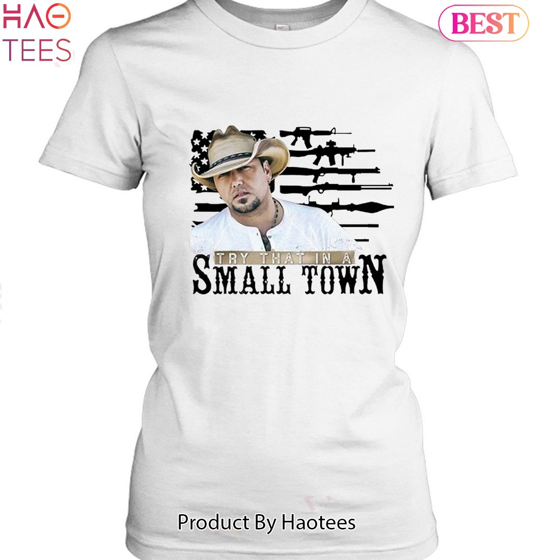 HOT TRENDING Try That In A Small Town Jason Aldean Unisex T-Shirt HOT TRENDING Try That In A Small Town Jason Aldean Unisex T-Shirt