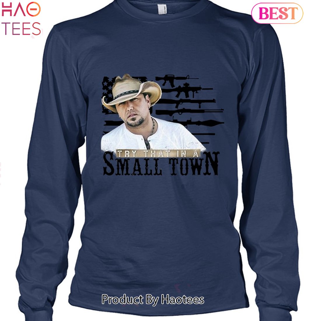 HOT TRENDING Try That In A Small Town Jason Aldean Unisex T-Shirt HOT TRENDING Try That In A Small Town Jason Aldean Unisex T-Shirt