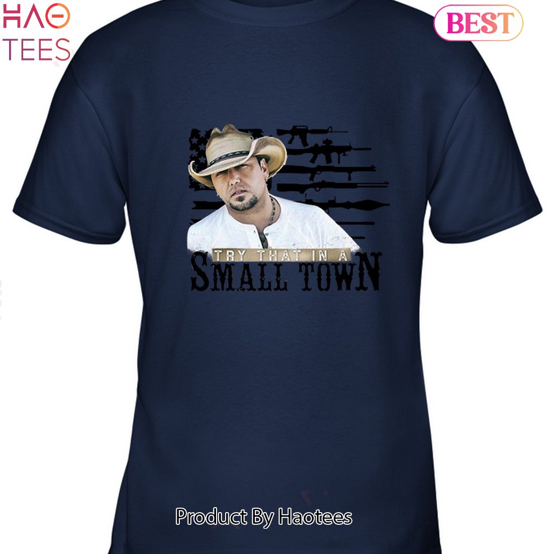 HOT TRENDING Try That In A Small Town Jason Aldean Unisex T-Shirt HOT TRENDING Try That In A Small Town Jason Aldean Unisex T-Shirt