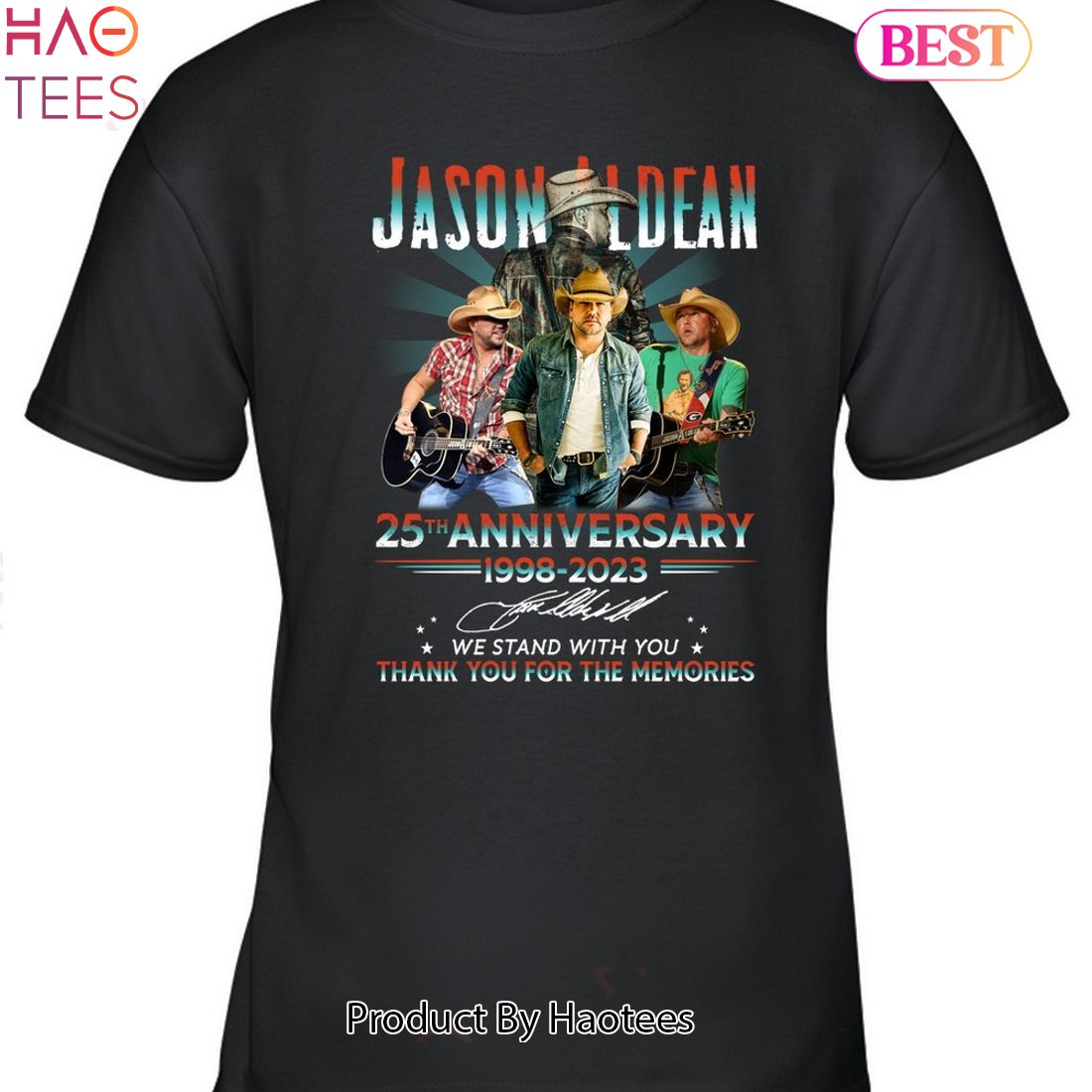 Jason Aldean 25th Anniversy 1998-2023 Thank You For The Memories Unisex T-Shirt Jason Aldean 25th Anniversy 1998-2023 Thank You For The Memories Unisex T-Shirt