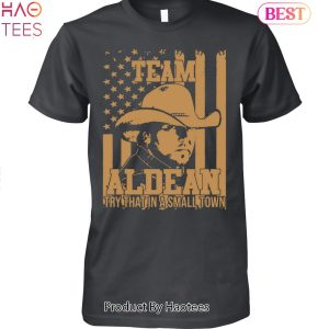 NEW Team Aldean Try That In A Small Town Jason Aldean Unisex T-Shirt
