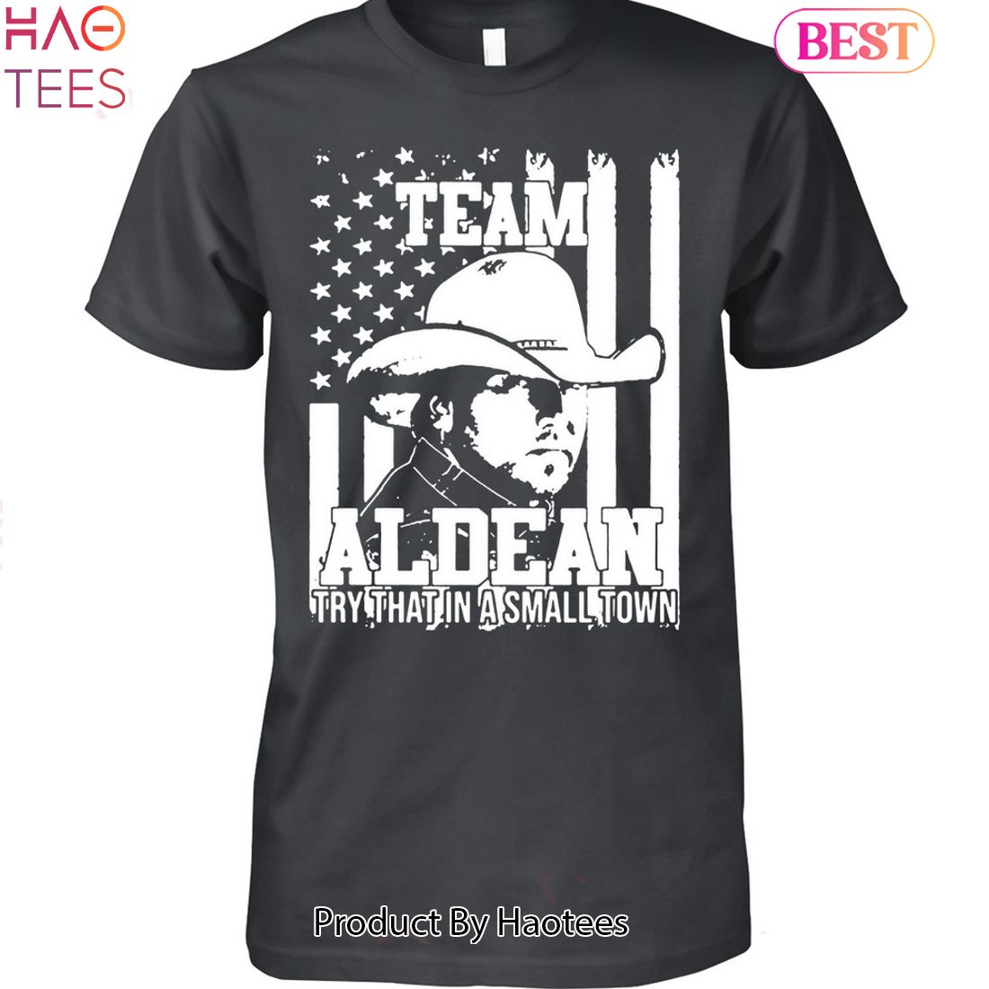 Team Aldean Try That In A Small Town Jason Aldean Unisex T-Shirt Team Aldean Try That In A Small Town Jason Aldean Unisex T-Shirt