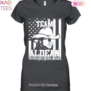 Team Aldean Try That In A Small Town Jason Aldean Unisex T-Shirt