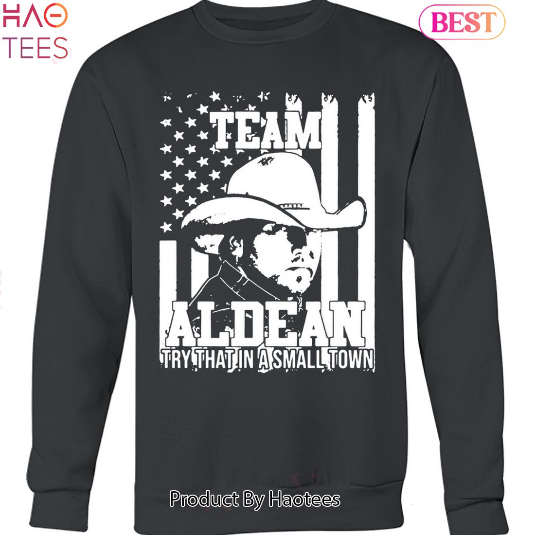 Team Aldean Try That In A Small Town Jason Aldean Unisex T-Shirt Team Aldean Try That In A Small Town Jason Aldean Unisex T-Shirt