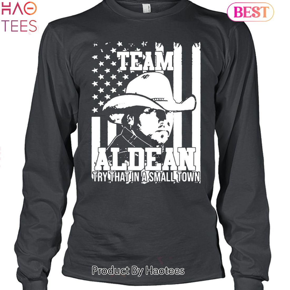 Team Aldean Try That In A Small Town Jason Aldean Unisex T-Shirt Team Aldean Try That In A Small Town Jason Aldean Unisex T-Shirt