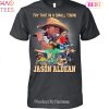 Try That In A Small Town Jason Aldean Unisex T-Shirt