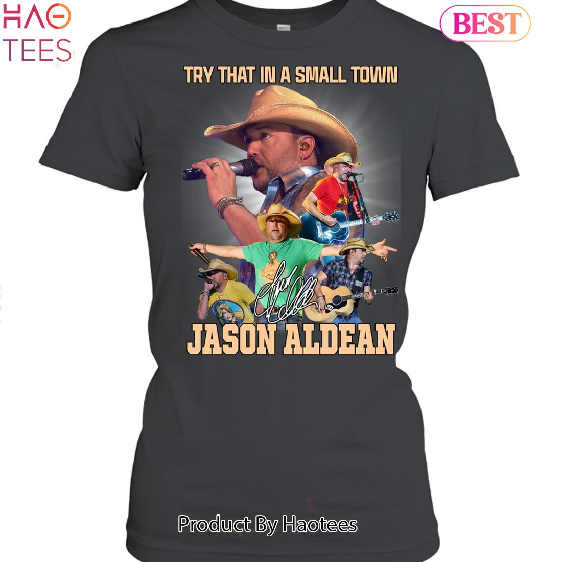 Try That In A Small Town Jason Aldean Unisex T-Shirt Try That In A Small Town Jason Aldean Unisex T-Shirt