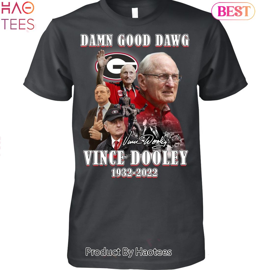 Damn Good Dawg Vince Dooley 1932-2022 Unisex T-Shirt Damn Good Dawg Vince Dooley 1932-2022 Unisex T-Shirt