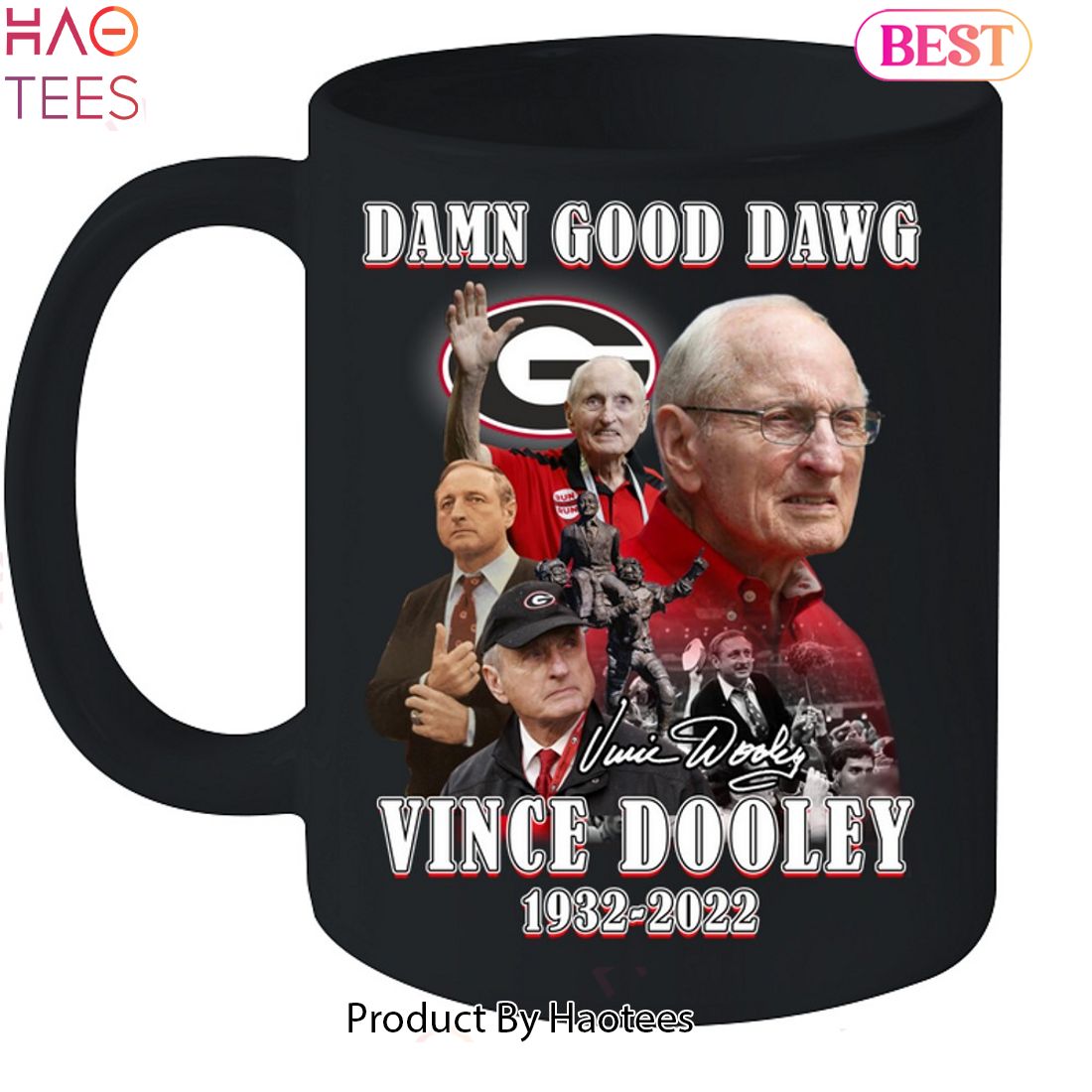 Damn Good Dawg Vince Dooley 1932-2022 Unisex T-Shirt Damn Good Dawg Vince Dooley 1932-2022 Unisex T-Shirt