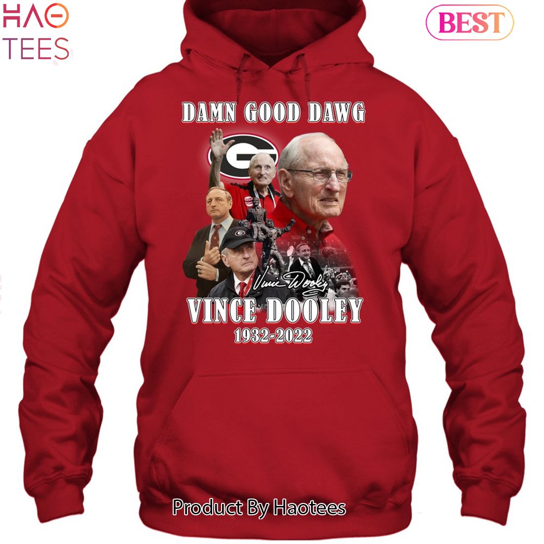 Damn Good Dawg Vince Dooley 1932-2022 Unisex T-Shirt Damn Good Dawg Vince Dooley 1932-2022 Unisex T-Shirt