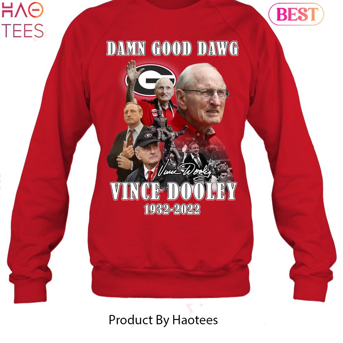 Damn Good Dawg Vince Dooley 1932-2022 Unisex T-Shirt Damn Good Dawg Vince Dooley 1932-2022 Unisex T-Shirt