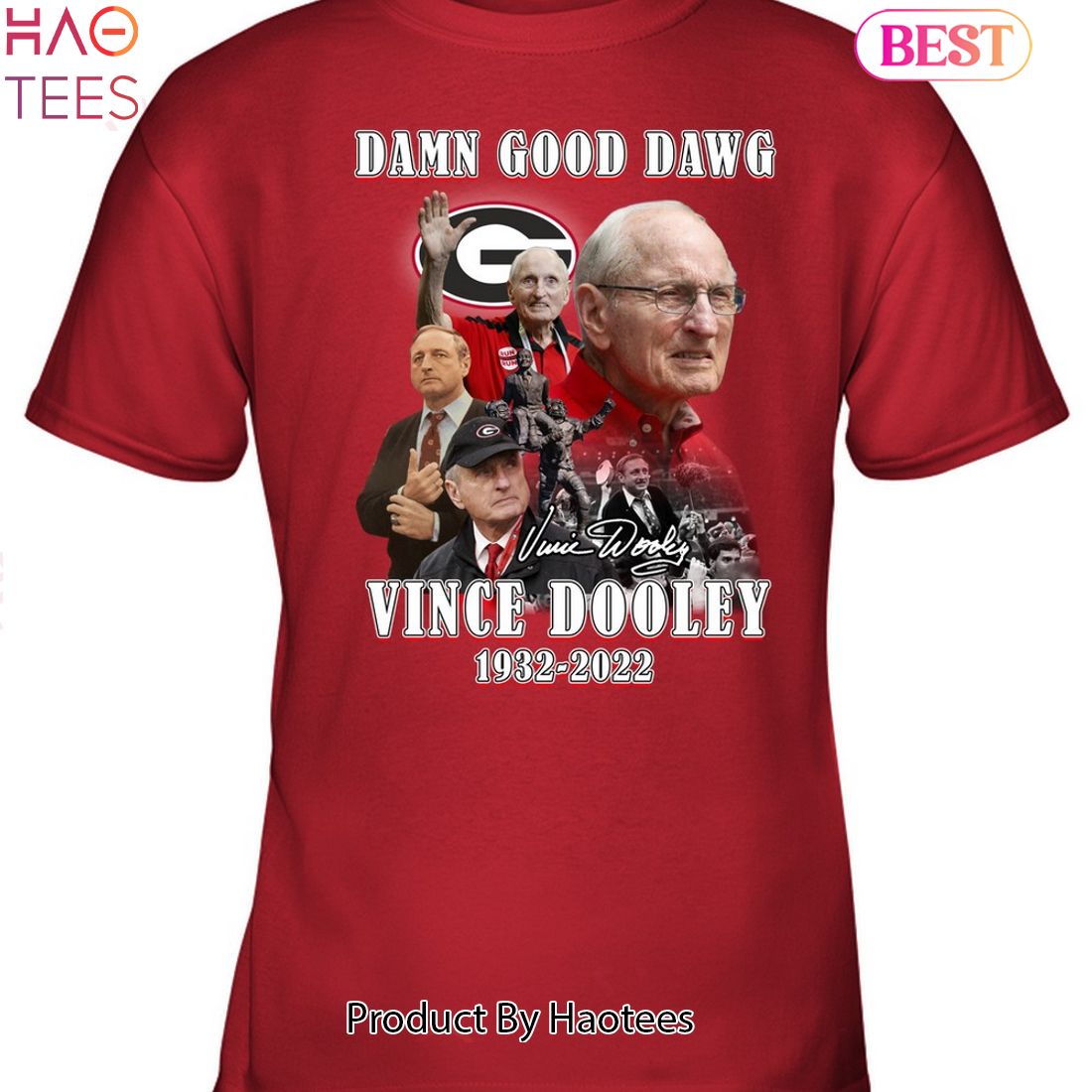 Damn Good Dawg Vince Dooley 1932-2022 Unisex T-Shirt Damn Good Dawg Vince Dooley 1932-2022 Unisex T-Shirt
