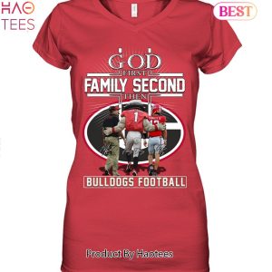 TRENDING 1st Family Second Then Georgia Bulldogs Unisex T-Shirt