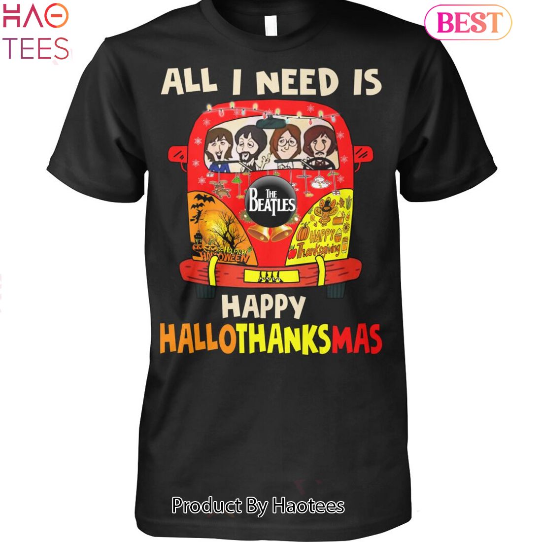 All I Need Is The Beatles Happu Hallo Thanks Mas Unisex T-Shirt Luxury Store