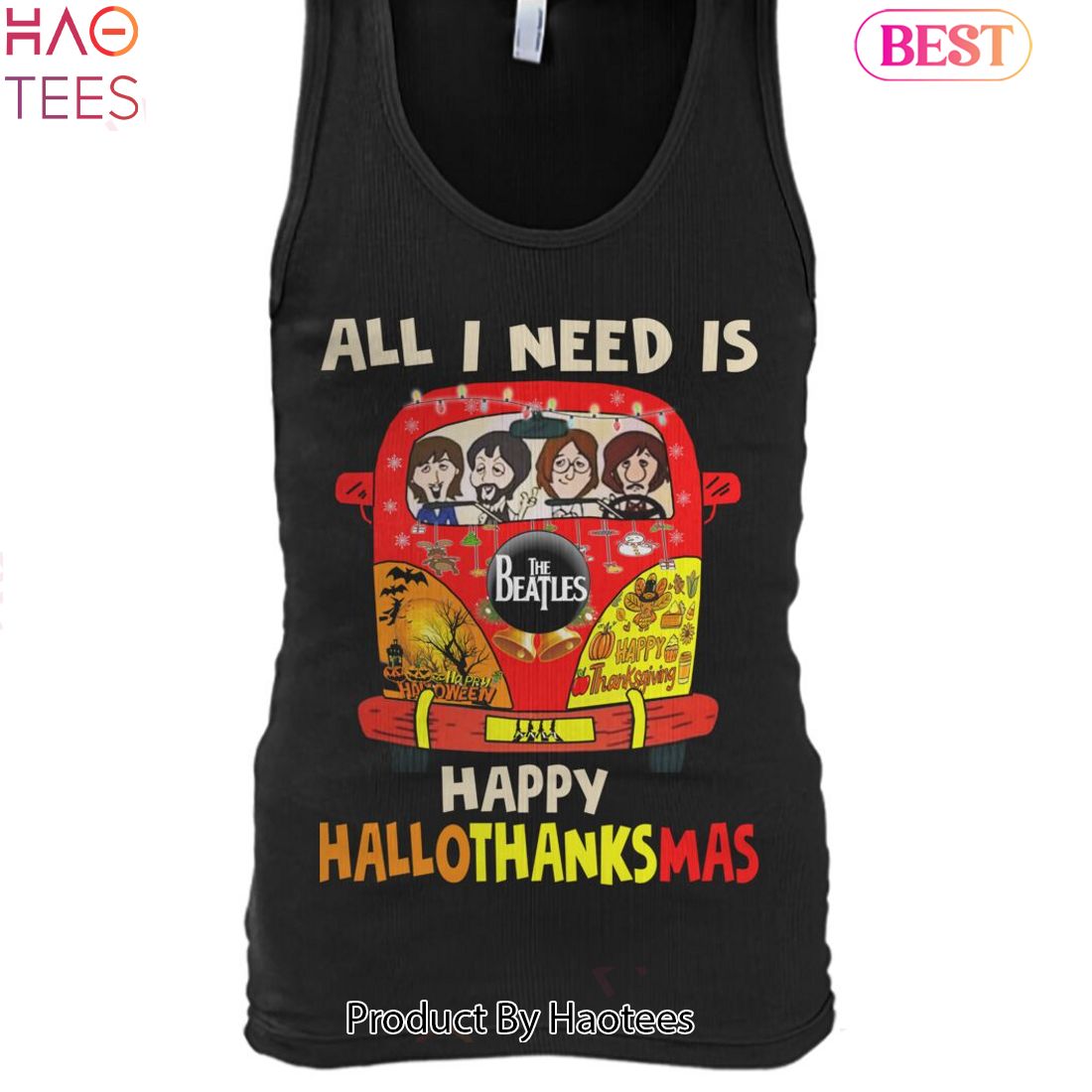 All I Need Is The Beatles Happu Hallo Thanks Mas Unisex T-Shirt Luxury Store