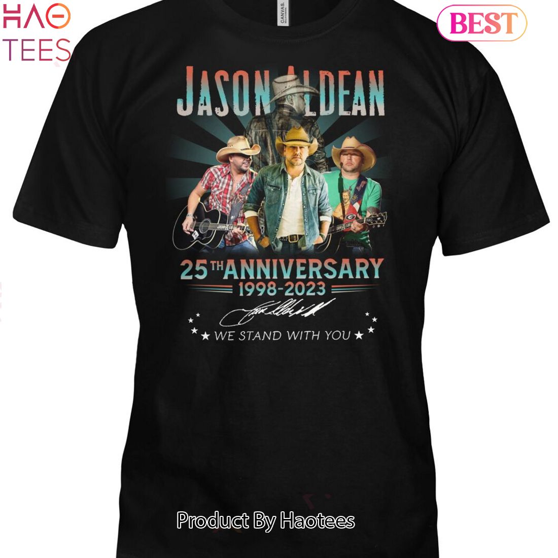 Jason Aldean 25th Anniversary 1998-2023 We Stand With You Unisex T-Shirt Jason Aldean 25th Anniversary 1998-2023 We Stand With You Unisex T-Shirt